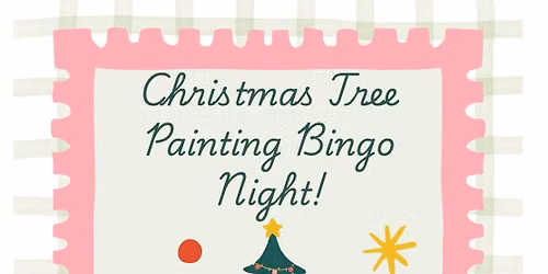 Christmas Tree Painting Bingo Night!